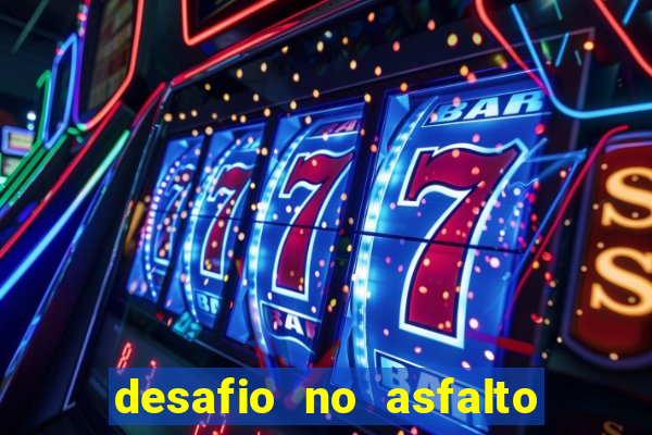 desafio no asfalto filme completo dublado