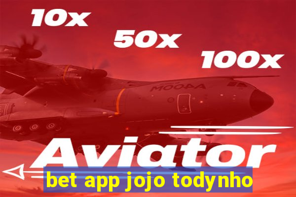 bet app jojo todynho