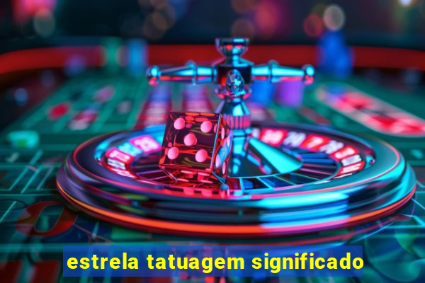 estrela tatuagem significado