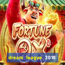 dream league 2018 dinheiro infinito