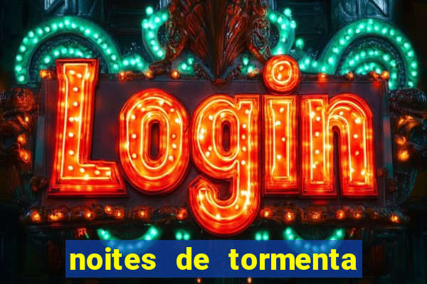 noites de tormenta filme completo dublado