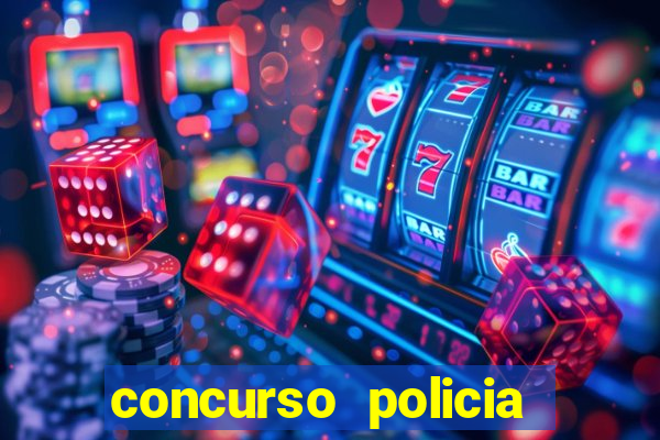 concurso policia civil bahia