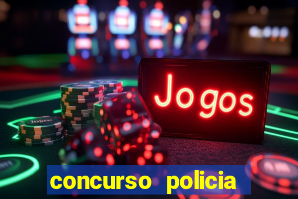 concurso policia civil bahia