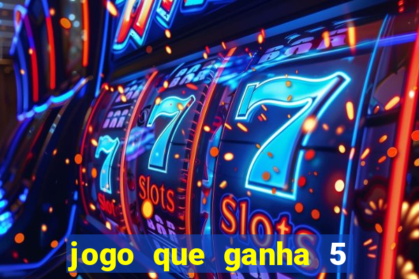 jogo que ganha 5 reais no cadastro
