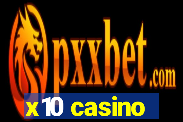 x10 casino