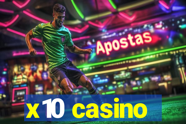 x10 casino