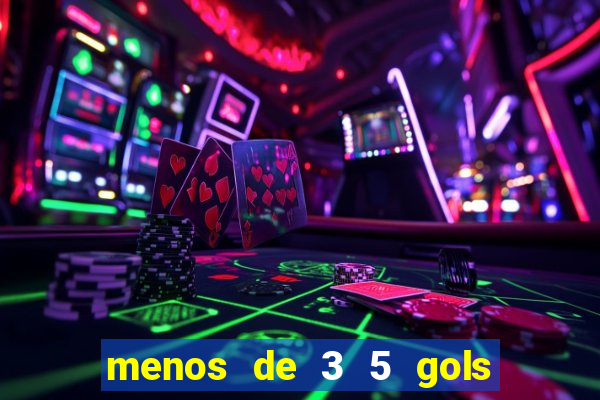 menos de 3 5 gols o que significa
