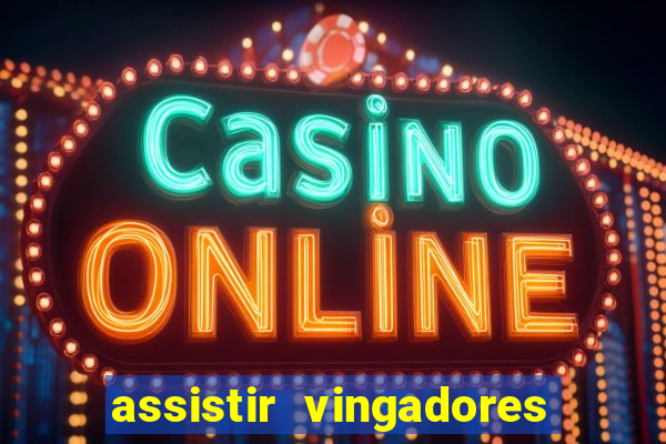 assistir vingadores ultimato filme completo dublado google drive