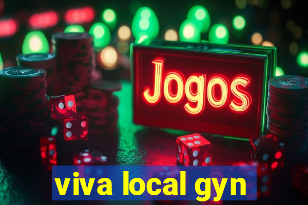 viva local gyn