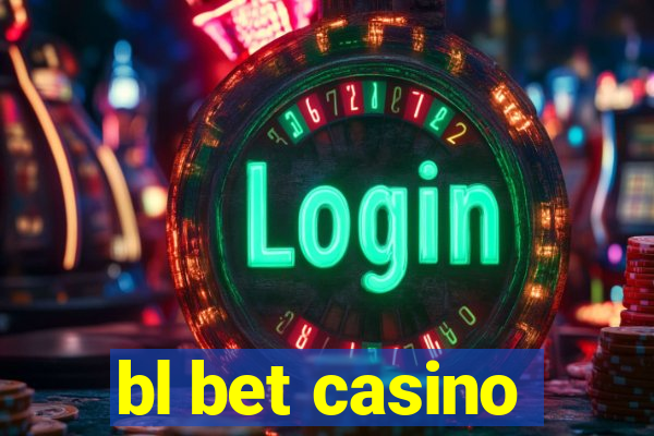 bl bet casino