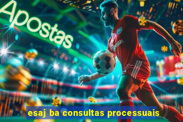 esaj ba consultas processuais