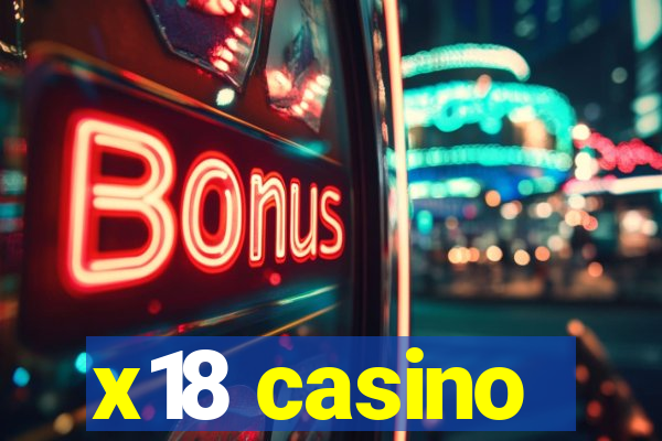 x18 casino