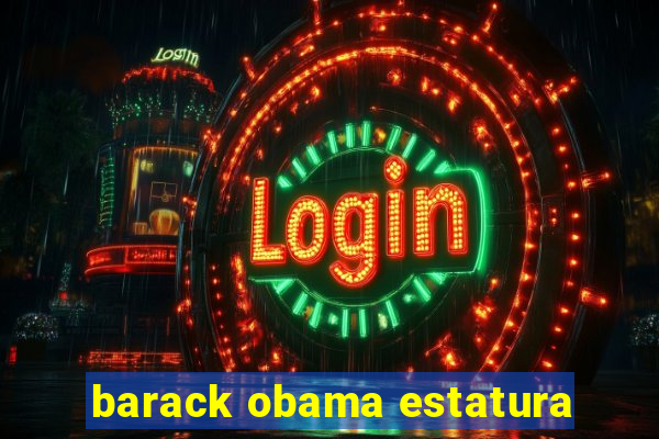 barack obama estatura