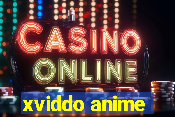 xviddo anime