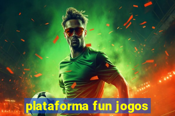 plataforma fun jogos