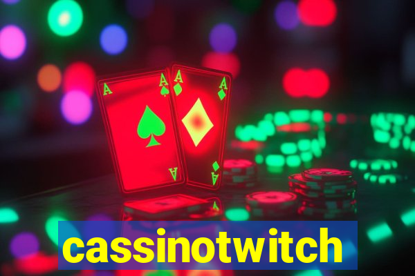 cassinotwitch