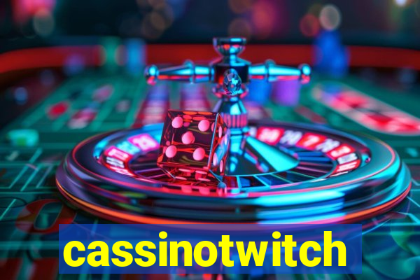 cassinotwitch
