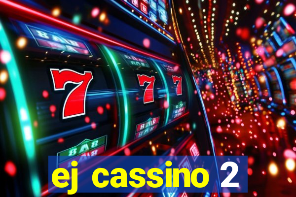 ej cassino 2