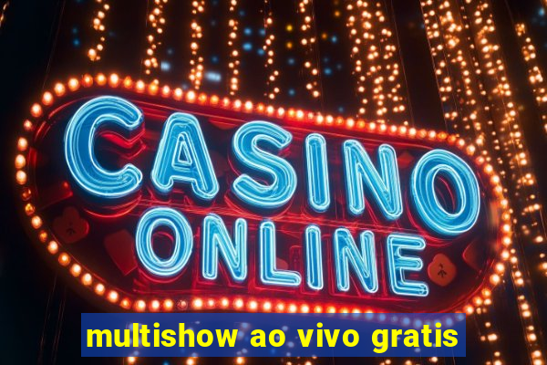 multishow ao vivo gratis