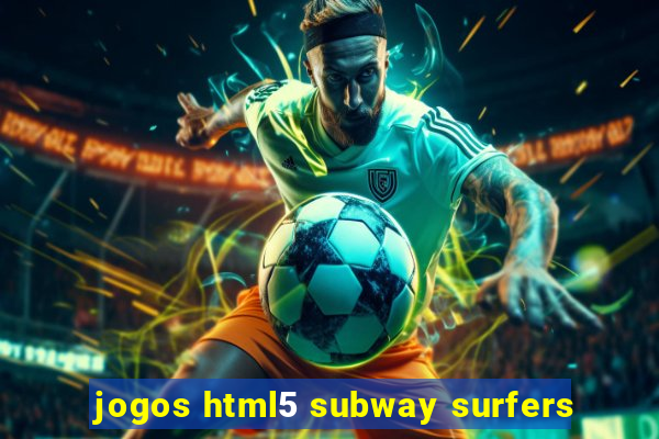 jogos html5 subway surfers