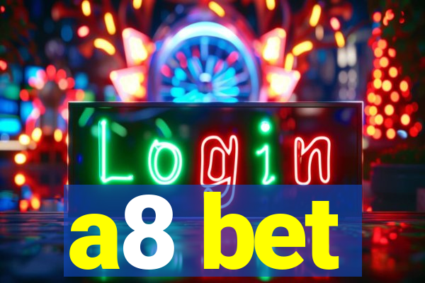 a8 bet
