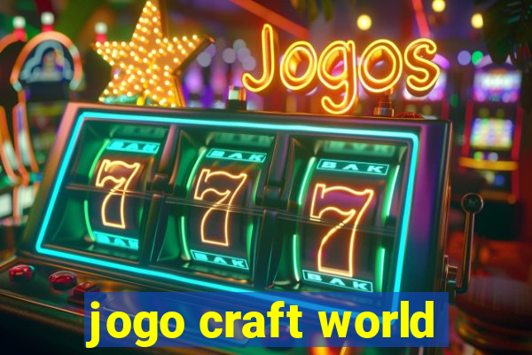jogo craft world