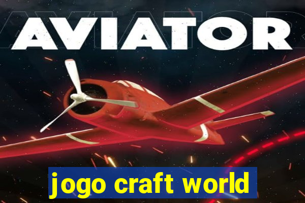 jogo craft world