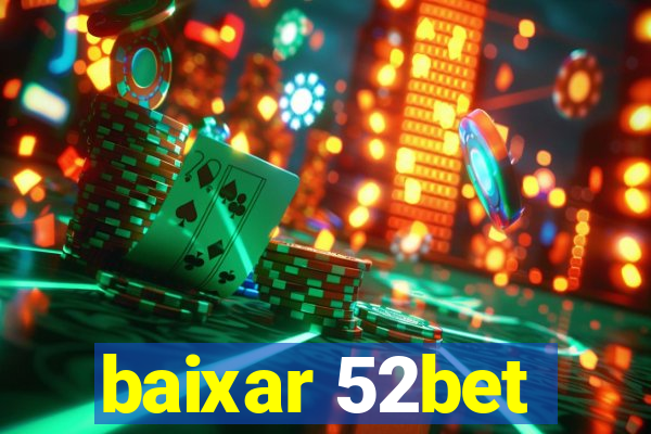 baixar 52bet