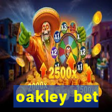 oakley bet
