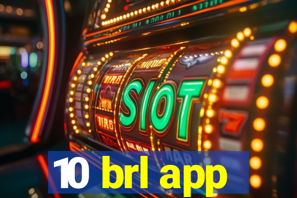 10 brl app