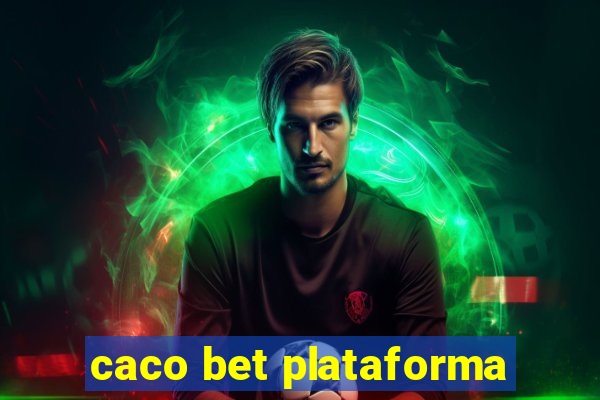 caco bet plataforma