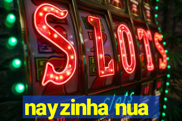 nayzinha nua