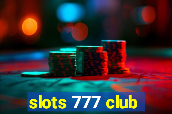 slots 777 club