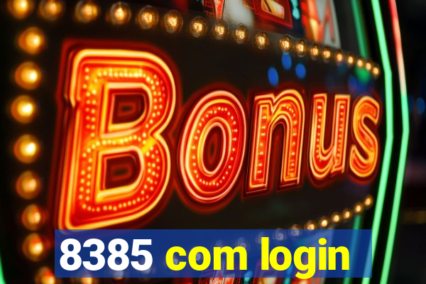 8385 com login