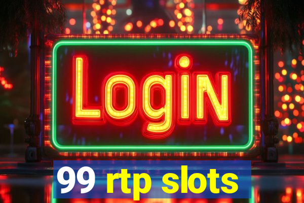 99 rtp slots