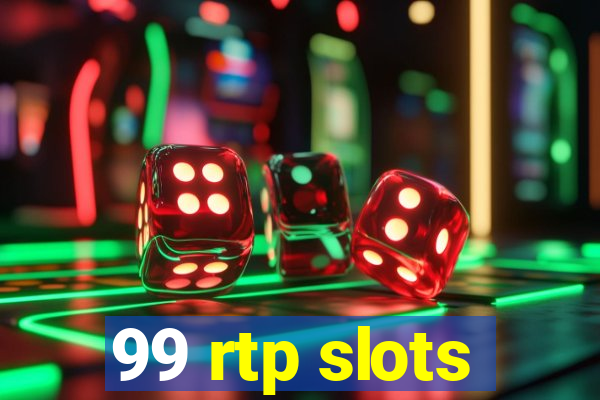 99 rtp slots