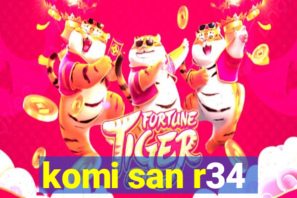 komi san r34