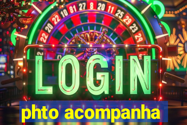 phto acompanha