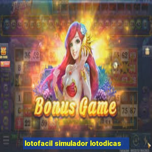 lotofacil simulador lotodicas