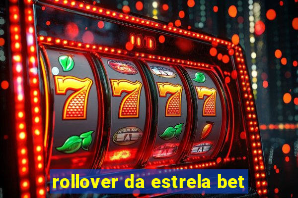rollover da estrela bet
