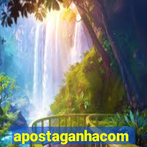 apostaganhacom