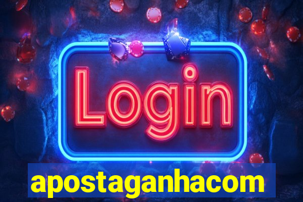 apostaganhacom