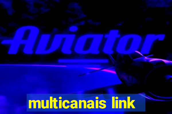 multicanais link