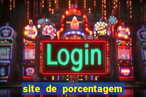 site de porcentagem slots pg
