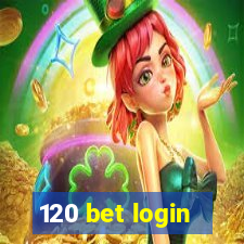 120 bet login