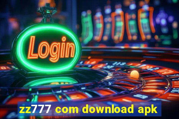 zz777 com download apk