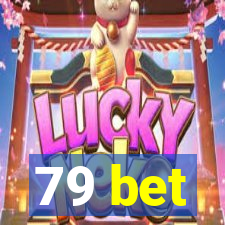79 bet