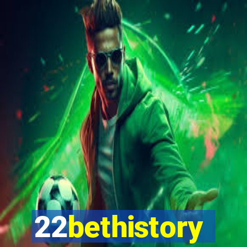 22bethistory