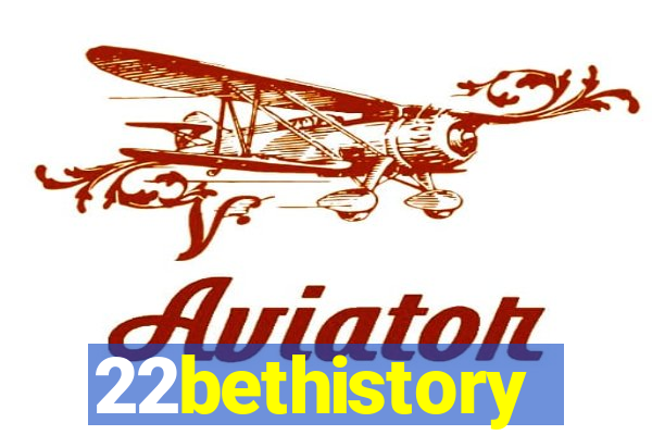 22bethistory