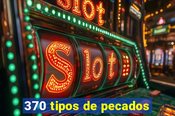 370 tipos de pecados